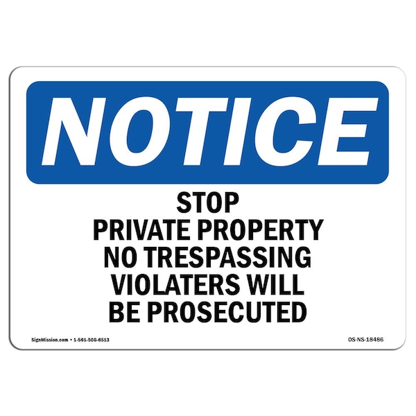 Sign, 18" H, 24" W, Rigid Plastic, Stop Private Property No Trespassing Violators Sign, Landscape
